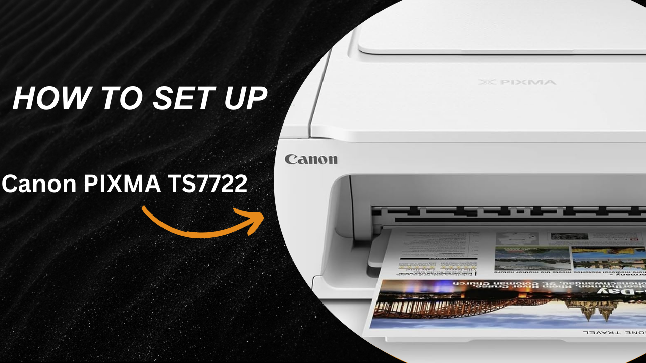 Setup PIXMA TS7722 printer