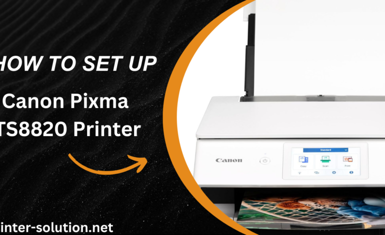 How to Setup Canon Pixma TS8820 Printer with printer-solution.net displayed on the image